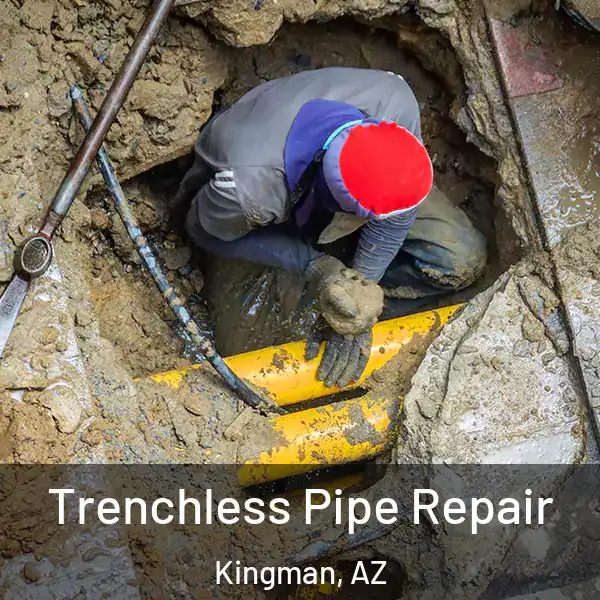  Trenchless Pipe Repair Kingman, AZ